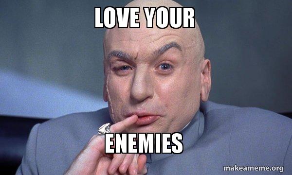 love-your enemy